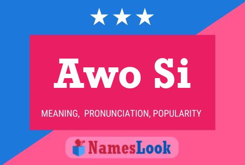 Awo Si Name Poster