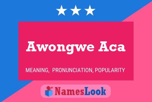 Awongwe Aca Name Poster