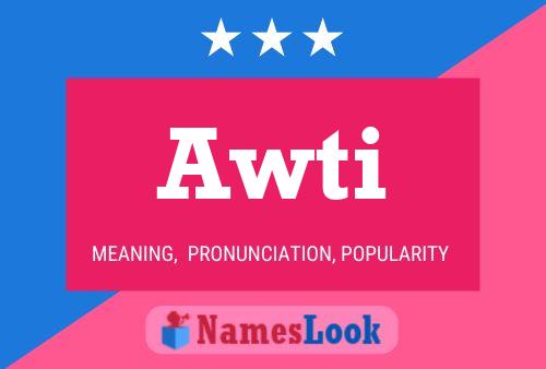 Awti Name Poster