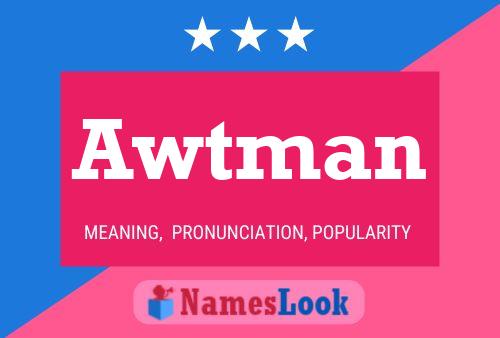 Awtman Name Poster