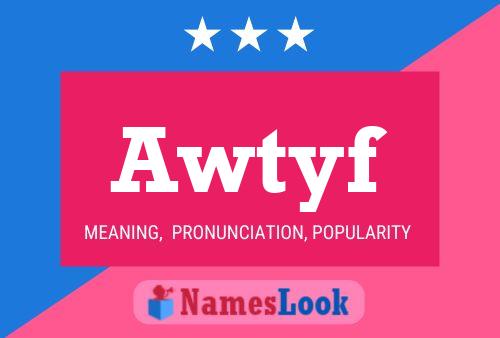 Awtyf Name Poster