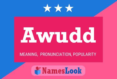 Awudd Name Poster