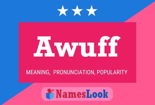 Awuff Name Poster