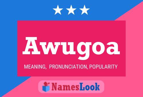 Awugoa Name Poster