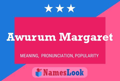 Awurum Margaret Name Poster