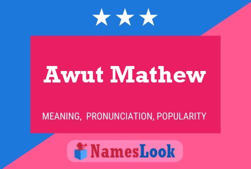 Awut Mathew Name Poster