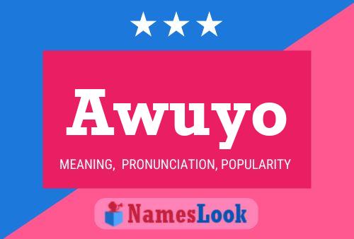 Awuyo Name Poster