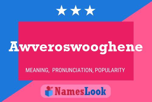 Awveroswooghene Name Poster