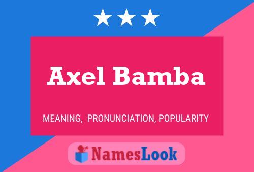 Axel Bamba Name Poster