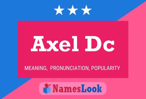 Axel Dc Name Poster