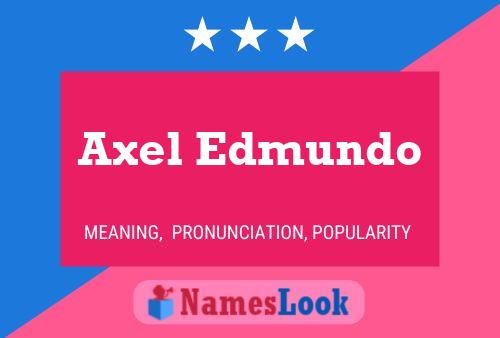 Axel Edmundo Name Poster