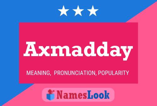 Axmadday Name Poster