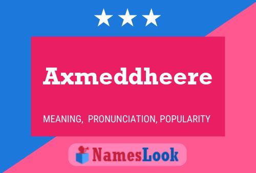 Axmeddheere Name Poster