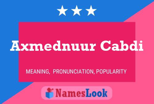 Axmednuur Cabdi Name Poster