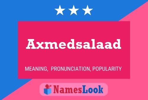 Axmedsalaad Name Poster