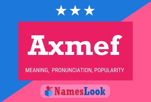 Axmef Name Poster