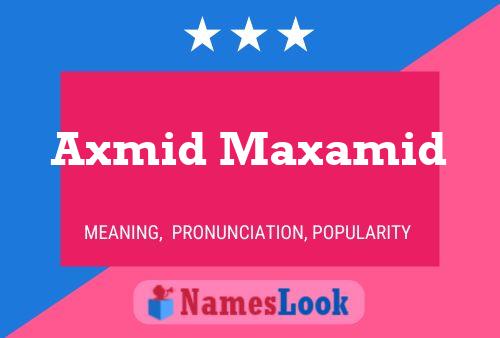 Axmid Maxamid Name Poster