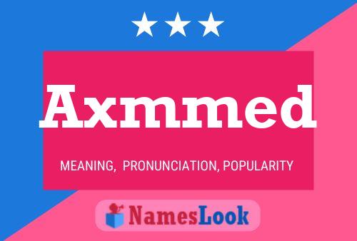 Axmmed Name Poster