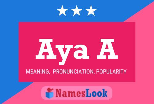 Aya A Name Poster