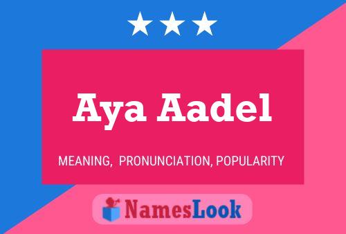 Aya Aadel Name Poster