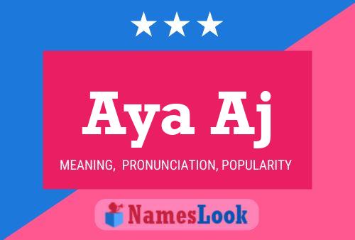 Aya Aj Name Poster