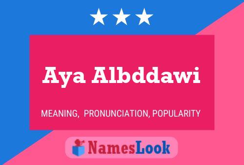 Aya Albddawi Name Poster