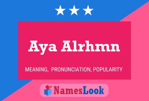 Aya Alrhmn Name Poster