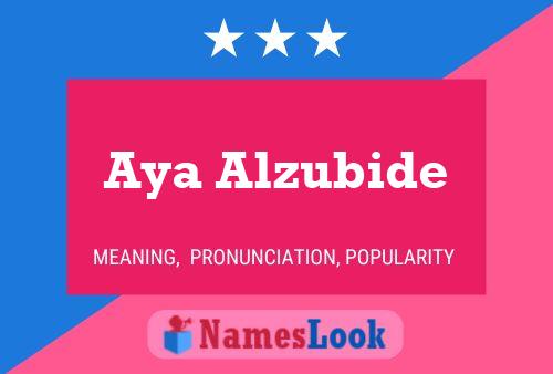 Aya Alzubide Name Poster