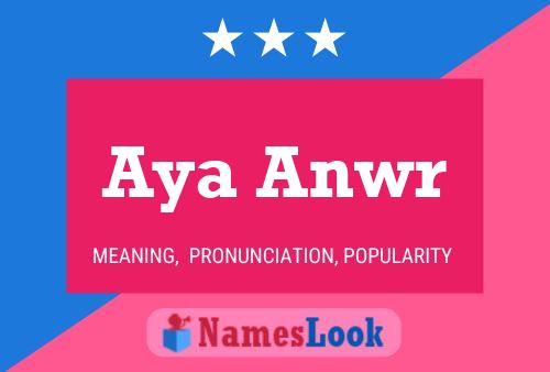 Aya Anwr Name Poster