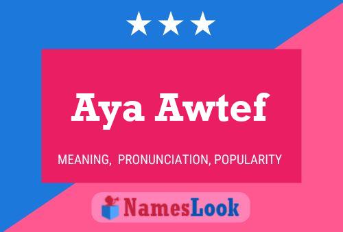 Aya Awtef Name Poster