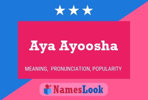 Aya Ayoosha Name Poster