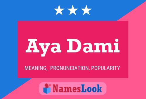 Aya Dami Name Poster