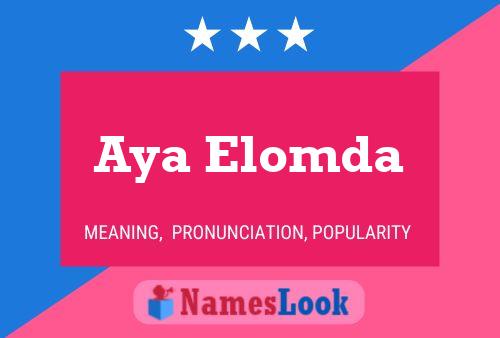 Aya Elomda Name Poster