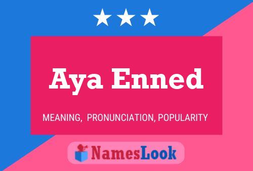 Aya Enned Name Poster