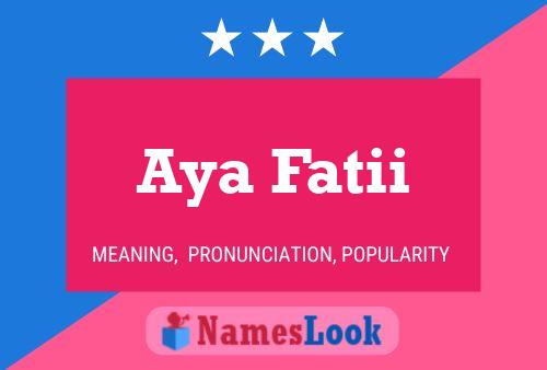 Aya Fatii Name Poster