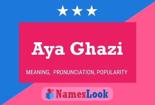 Aya Ghazi Name Poster