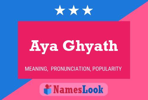 Aya Ghyath Name Poster