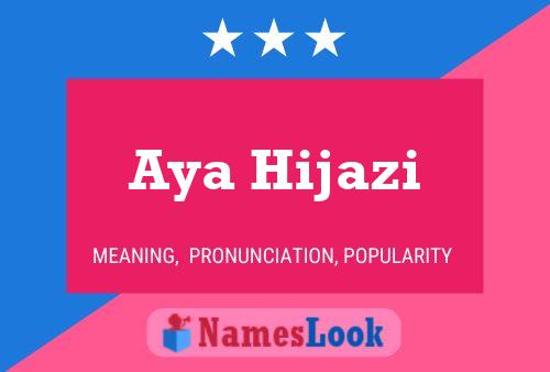 Aya Hijazi Name Poster