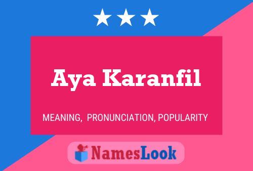 Aya Karanfil Name Poster