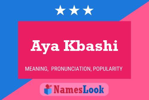 Aya Kbashi Name Poster