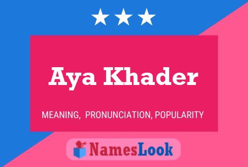 Aya Khader Name Poster