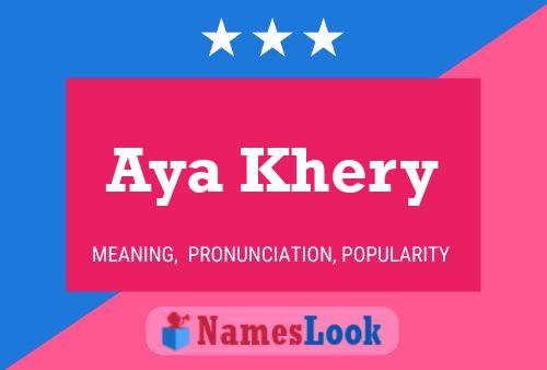 Aya Khery Name Poster