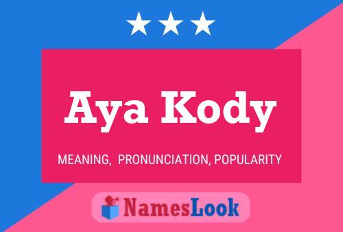 Aya Kody Name Poster