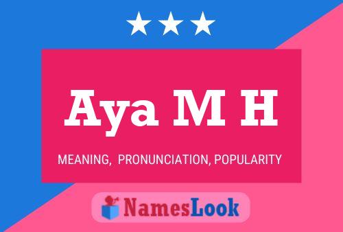 Aya M H Name Poster