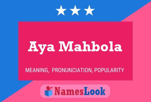 Aya Mahbola Name Poster