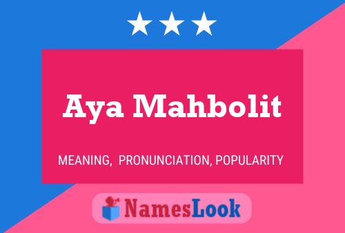 Aya Mahbolit Name Poster