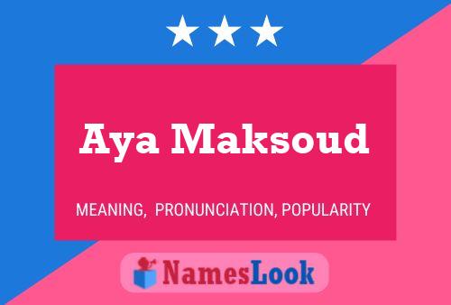 Aya Maksoud Name Poster