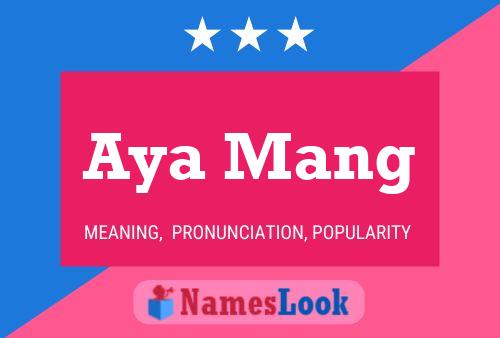 Aya Mang Name Poster