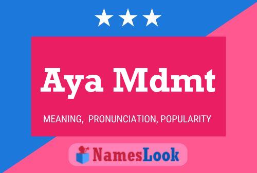 Aya Mdmt Name Poster