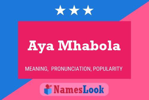 Aya Mhabola Name Poster